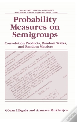 Capa do artigo Probability Measures On Semigroups: Convolution Products, Random Walks And Random Matrices