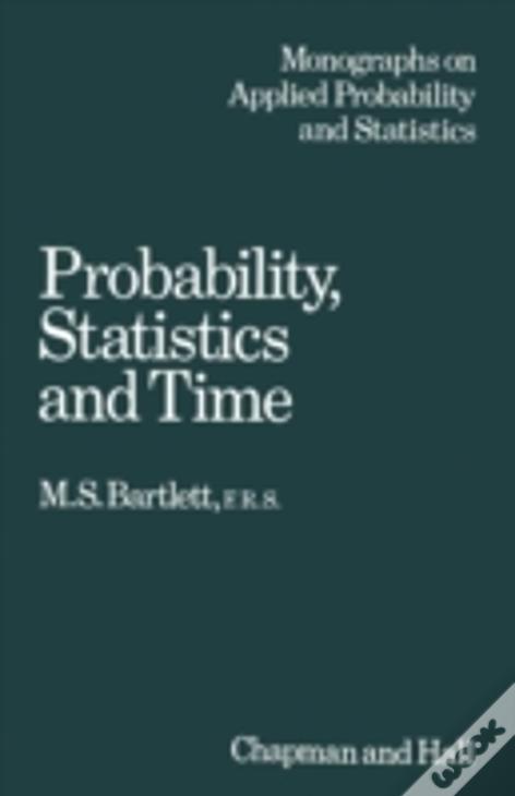Probability, Statistics And Time