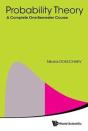 Probability Theory: A Complete One-Semester Course - Preview