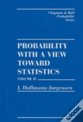 Probability With A View Towards Statistics, Volume Ii