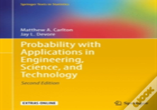 Probability With Applications In Engineering, Science, And Technology