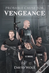 Probable Cause For Vengeance
