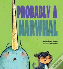 Probably A Narwhal