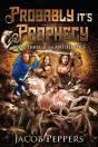 Probably It'S Prophecy - Preview