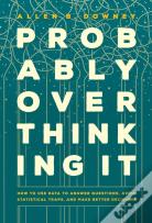Probably Overthinking It
