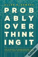 Probably Overthinking It