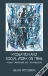 Probation And Social Work On Trial
