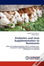 Probiotics And Urea Supplementation To Ruminants