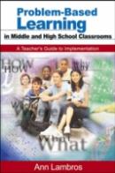 Problem-Based Learning In Middle And High School Classrooms