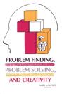 Problem Finding, Problem Solving, And Creativity - Preview