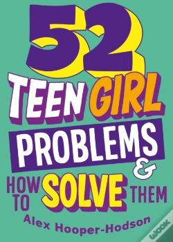 Capa do artigo Problem Solved: 52 Teen Girl Problems & How To Solve Them