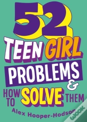 Capa do artigo Problem Solved: 52 Teen Girl Problems & How To Solve Them