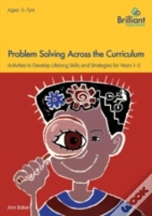 Problem Solving Across The Curriculum, 5-7 Year Olds