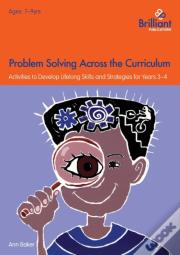 Problem Solving Across The Curriculum, 7-9 Year Olds