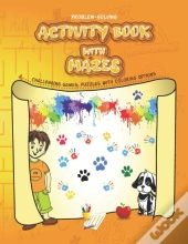 Problem-Solving Activity Book With Mazes-Challenging Games, Puzzle With Coloring Options