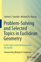 Problem-Solving And Selected Topics In Euclidean Geometry