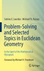 Problem-Solving And Selected Topics In Euclidean Geometry - Preview