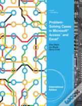 Problem-Solving Cases In Microsoft Access And Excel