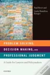 Problem Solving, Decision Making, And Professional Judgment