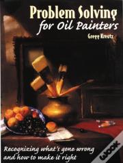 Problem Solving For Oil Painters
