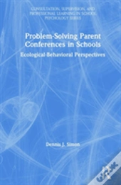 Problem-Solving Parent Conferences In Schools