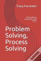 Problem Solving, Process Solving
