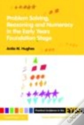 Problem Solving, Reasoning And Numeracy In The Early Years Foundation Stage