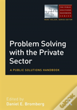 Problem Solving With The Private Sector