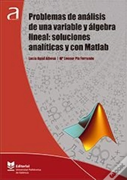 Capa do artigo Problemas De Análisis De Una Variable Y Álgebra Lineal: Soluciones Analíticas Y Con Matlab