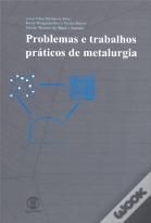 Problemas e Trabalhos Práticos de Metalurgia