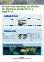Problemas Resueltos De Diseño De Sistemas Productivos Y Logísticos - Preview