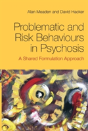 Problematic And Risk Behaviours In Psychosis - Preview