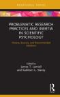 Problematic Research Practices And Inertia In Scientific Psychology - Preview