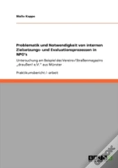 Problematik Und Notwendigkeit Von Internen Zielsetzungs- Und Evaluationsprozessen In Npo'S