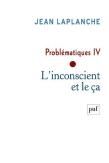 Problématiques Iv ; L'Inconscient Et Le Ça