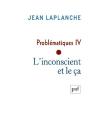 Problématiques Iv ; L'Inconscient Et Le Ça - Preview