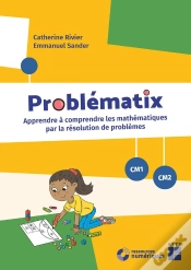 Capa do artigo Problématix : Apprendre À Comprendre Les Mathématiques Par La Résolution De Problèmes ; Cm1/Cm2