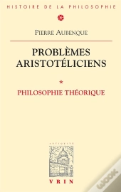 Problèmes Aristotéliciens ; Philosophie Théorique