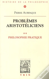 Capa do artigo Problèmes Aristotéliciens Tome 2 ; Philosophie Pratique