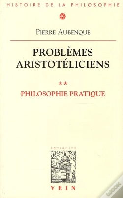 Capa do artigo Problèmes Aristotéliciens Tome 2 ; Philosophie Pratique