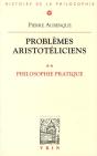 Problèmes Aristotéliciens Tome 2 ; Philosophie Pratique - Preview