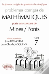 Problemes Corriges De Mathematiques Mines/Ponts Tome 7 1998-2000