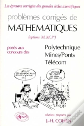 Problèmes Corrigés De Mathématiques, Options M, M',P' Posés Au Concours De Polytechnique, Mines, Ponts, Télécom Tome 4 (1989-1990)