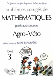 Capa do artigo Problèmes Corrigés De Mathématiques Posés Aux Concours Agro-Veto Tome 3