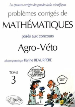 Capa do artigo Problèmes Corrigés De Mathématiques Posés Aux Concours Agro-Veto Tome 3