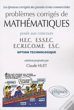 Capa do artigo Problemes Corriges De Mathematiques Poses Aux Concours Hec Essec Ecricome Esc Option Technologie