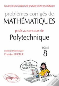 Capa do artigo Problèmes Corrigés De Mathématisues Posés Au Concours De Polytechnique