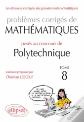 Problèmes Corrigés De Mathématisues Posés Au Concours De Polytechnique
