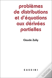 Problèmes De Distributions Et D'Équations Aux Dérivées Partielles