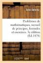 Problemes De Mathematiques, Recueil De Principes, Formules Et Exercices. 3e Edition - A L'Usage Des - Preview
